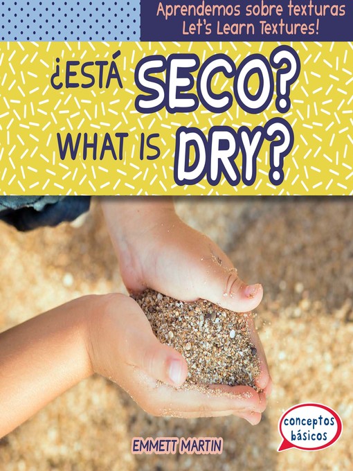 Title details for ¿Está seco? / What Is Dry? by Emmett Martin - Available